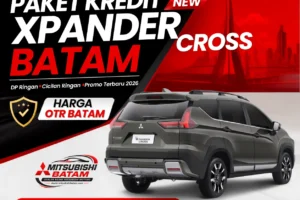 Paket Kredit New Mitsubishi Xpander Cross Batam dengan DP ringan, cicilan murah, promo terbaru, dan simulasi kredit di Dealer Mitsubishi Batam